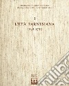 Storia economica e sociale di Piacenza e del suo territorio. Vol. 1: L'età farnesiana (1545-1732) libro