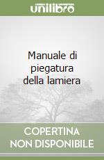 Manuale di piegatura della lamiera libro