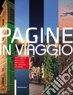 Pagine in viaggio. Voci e immagini della storia bimillenaria del territorio piacentino libro