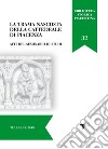 La trama nascosta della cattedrale di Piacenza. Atti del Seminario di studi libro