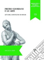 Pietro Giordani e le arti. Atti del convegno di studi (Piacenza, 28-29 novembre 2014) libro