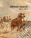 Alfredo Soressi (1897-1982). Ediz. a colori libro