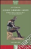 Lo storico, il grammatico, il bandito. Momenti della resistenza greca all'imperium romanum libro