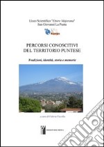 Percorsi conoscitivi del territorio puntese. Tradizioni, identità, storia e memorie