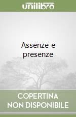 Assenze e presenze