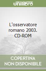 L'osservatore romano 2003. CD-ROM libro