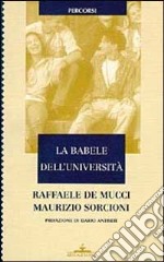 La babele dell'università. Un confronto fra Italia ed Europa libro