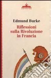 Riflessioni sulla Rivoluzione in Francia libro