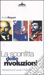 La sconfitta delle rivoluzioni libro