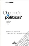 Che cos'è la politica? Essenza, finalità, mezzi libro