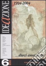 Ideazione (2003). Vol. 6: 1994-2004. Dieci anni dopo libro