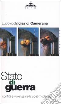Stato di guerra. Conflitti e violenza nella post-modernità libro