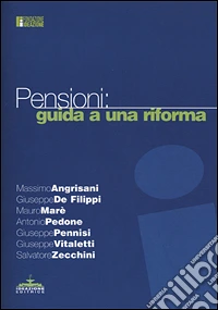 Pensioni: guida a una riforma libro