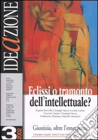 Ideazione (2002). Vol. 3: Eclissi o tramonto dell'intellettuale? libro