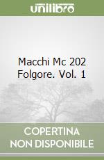 Macchi Mc 202 Folgore. Vol. 1 libro