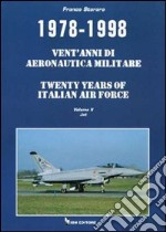 1978-1998. Vent'anni di aeronautica militare-Twenty years of italian air force. Vol. 2: Jet libro