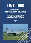 1978-1998. Vent'anni di aeronautica militare-Twenty years of italian air force. Vol. 2: Jet libro