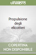 Propulsione degli elicotteri libro