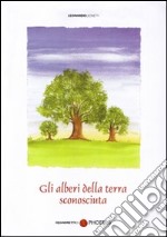 Gli alberi della terra sconosciuta