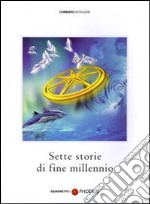 Sette storie di fine millennio