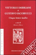 Vittorio Imbriani a Gustavo Iacobucci. Cinque lettere inedite libro