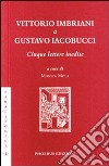 Vittorio Imbriani a Gustavo Iacobucci. Cinque lettere inedite libro