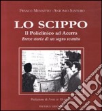 Lo scippo. Il Policlinico ad Acerra. Breve storia di un sogno svanito libro