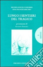 Lungo i sentieri del tragico libro