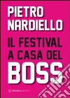 Il festival a casa del boss libro