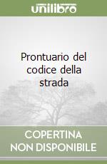 Prontuario del codice della strada libro