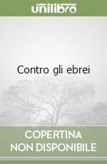 Contro gli ebrei libro