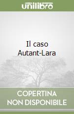 Il caso Autant-Lara libro