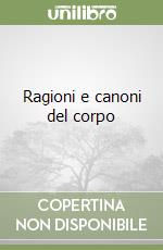 Ragioni e canoni del corpo libro