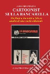 Cartoonist sulla bancarella. Da Pratt a Jacovitti a Silver. Analisi di una rarità editoriale libro di Tesauro Alessandro