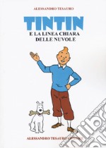 Tintin e la linea chiara delle nuvole libro