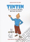 Tintin e la linea chiara delle nuvole libro di Tesauro Alessandro