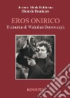 Eros onirico. Il cinema di Walerian Borowczyk libro