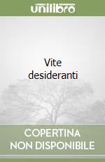 Vite desideranti