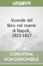 Vicende del libro nel reame di Napoli, 1815-1817