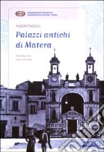 Palazzi antichi di Matera libro