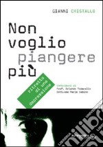 Non voglio piangere più. Ritratto di una depressione