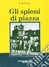 Gli spioni di piazza libro