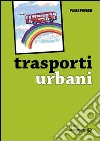 Trasporti urbani libro di Polvani Paolo