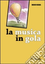 La musica in gola libro