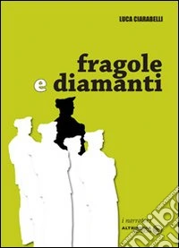 Fragole e diamanti libro