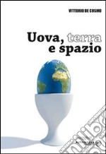 Uova, terra e spazio