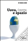 Uova, terra e spazio libro