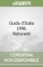 Guida d'Italia 1998. Ristoranti libro