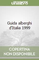 Guida alberghi d'Italia 1999 libro