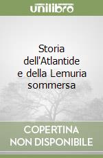 Storia dell'Atlantide e della Lemuria sommersa